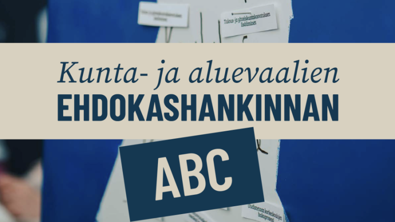 Kunta- ja aluevaalien ehdokashankinnan ABC